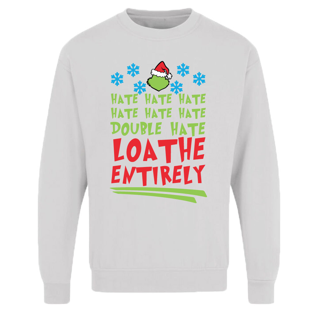 Unisex Adults Hate Loathe Entirely Christmas Sweatshirt